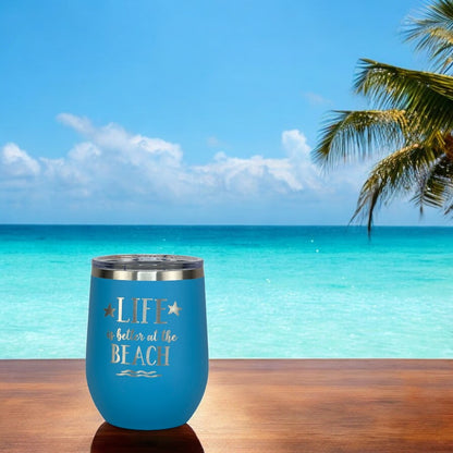 "Life is Better at the Beach" engraved on a durable ocean blue tumbler